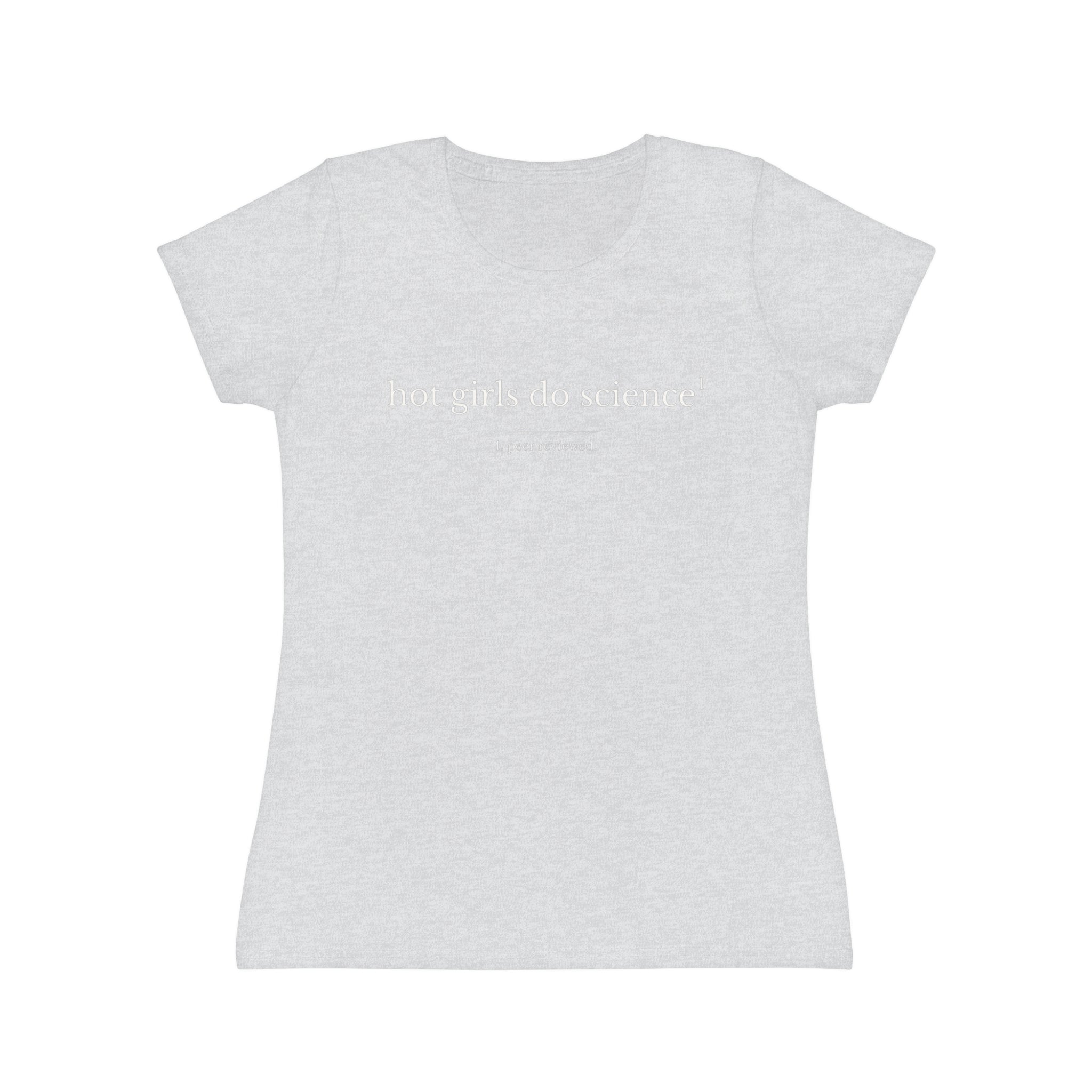 "Hot Girls Do Science" Women's T-Shirt — Feminist STEM Graphic Tee