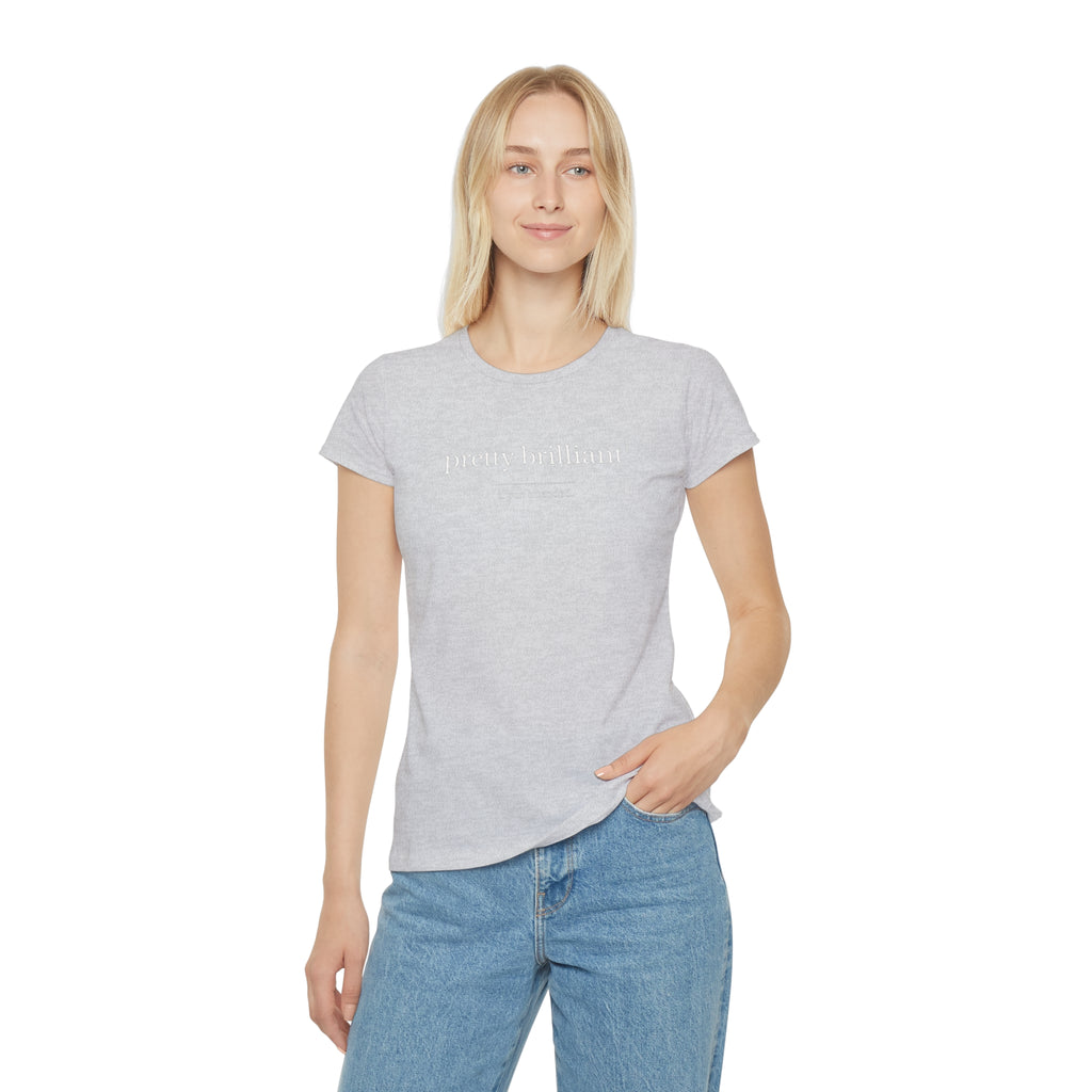 Pretty Brilliant Women’s T-Shirt — Minimalist Feminine Graphic Tee