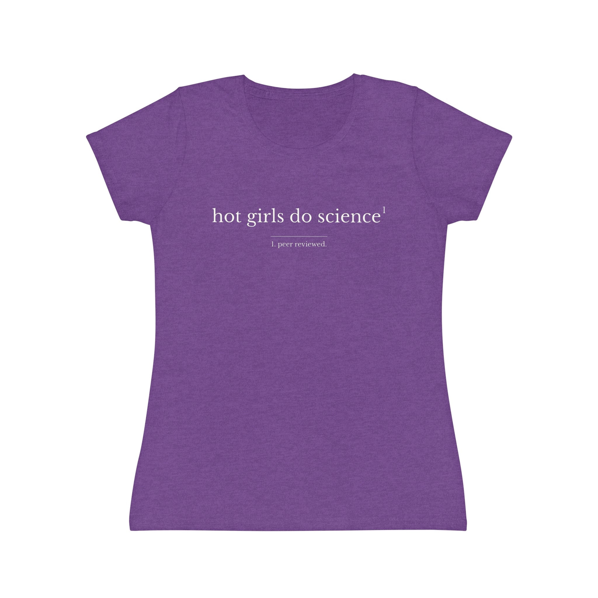 "Hot Girls Do Science" Women's T-Shirt — Feminist STEM Graphic Tee