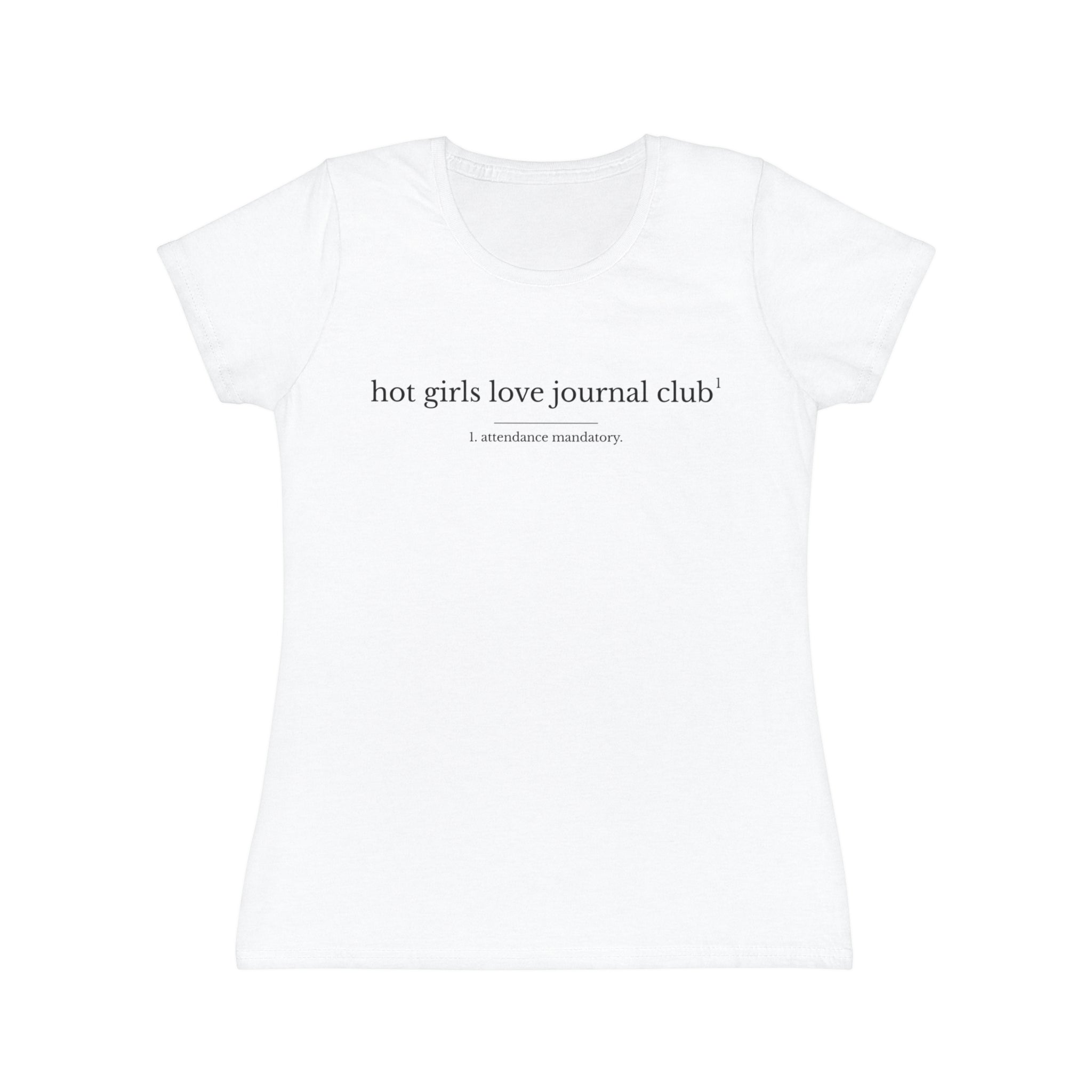 Hot Girls Love Journal Club Tee — Women's Minimal Literary Graphic T-Shirt
